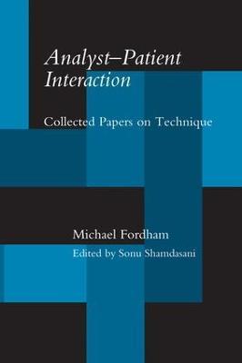 Analyst-Patient Interaction: Collected Papers on Technique - Michael Fordham - cover