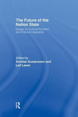 The Future of the Nation-State: Essays on Cultural Pluralism and Political Integration - cover