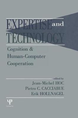 Expertise and Technology: Cognition & Human-computer Cooperation - cover