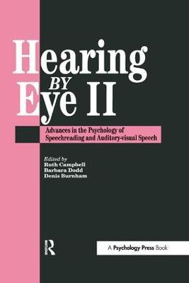 Hearing  Eye II: The Psychology Of Speechreading And Auditory-Visual Speech - cover