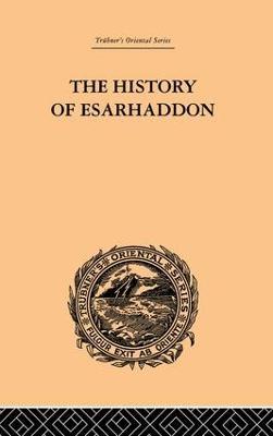 The History of Esarhaddon - Ernest A Budge - cover