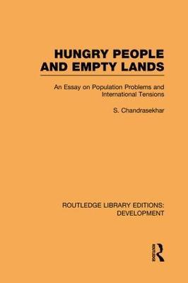Hungry People and Empty Lands: An Essay on Population Problems and International Tensions - cover