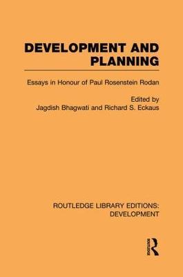 Development and Planning: Essays in Honour of Paul Rosenstein-Rodan - cover