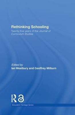 Rethinking Schooling: Twenty-Five Years of the Journal of Curriculum Studies - cover
