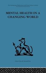 Mental Health in a Changing World: Volume one of a report on an international and interprofessional study group convened by the World Federation for Mental Health