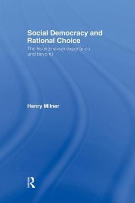Social Democracy and Rational Choice - Henry Milner - cover