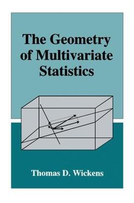 The Geometry of Multivariate Statistics - Thomas D. Wickens - cover