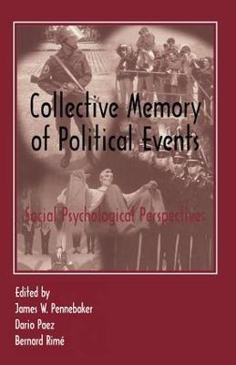 Collective Memory of Political Events: Social Psychological Perspectives - cover