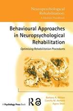 Behavioural Approaches in  Neuropsychological Rehabilitation: Optimising Rehabilitation Procedures