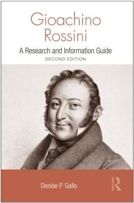 Gioachino Rossini: A Research and Information Guide - cover