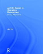 An Introduction to Operations Management: The Joy of Operations