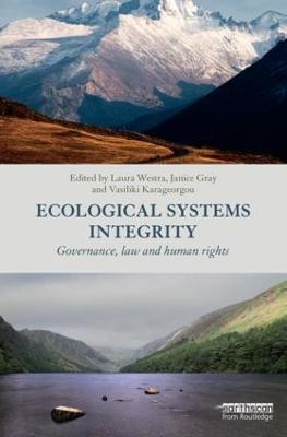 Ecological Systems Integrity: Governance, law and human rights - cover
