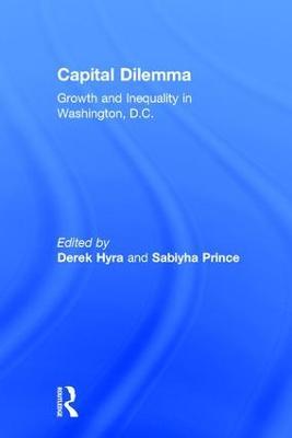 Capital Dilemma: Growth and Inequality in Washington, D.C. - cover