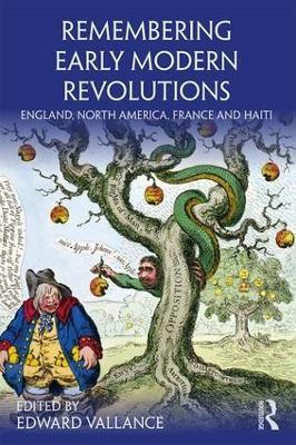 Remembering Early Modern Revolutions: England, North America, France and Haiti - cover