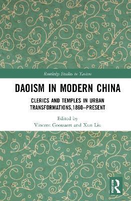 Daoism in Modern China: Clerics and Temples in Urban Transformations,1860–Present - cover