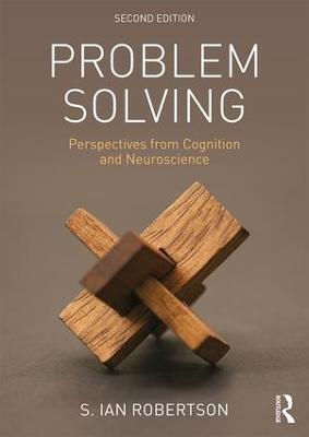 Problem Solving: Perspectives from Cognition and Neuroscience - S. Ian Robertson - cover