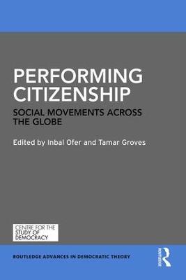 Performing Citizenship: Social Movements across the Globe - cover