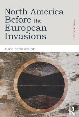 North America before the European Invasions - Alice Beck Kehoe - cover