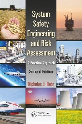 System Safety Engineering and Risk Assessment: A Practical Approach, Second Edition - Nicholas J. Bahr - cover