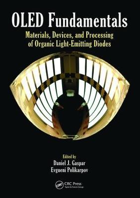 OLED Fundamentals: Materials, Devices, and Processing of Organic Light-Emitting Diodes - cover