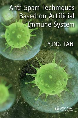 Anti-Spam Techniques Based on Artificial Immune System - Ying Tan - cover