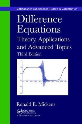 Difference Equations: Theory, Applications and Advanced Topics, Third Edition - Ronald E. Mickens - cover