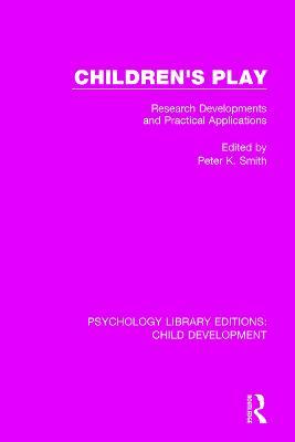 Children's Play: Research Developments and Practical Applications - cover