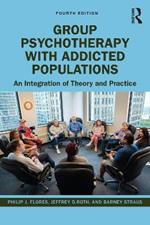 Group Psychotherapy with Addicted Populations: An Integration of Twelve-Step and Psychodynamic Theory