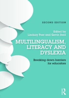Multilingualism, Literacy and Dyslexia: Breaking down barriers for educators - cover