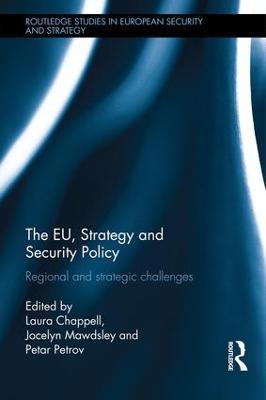 The EU, Strategy and Security Policy: Regional and Strategic Challenges - cover