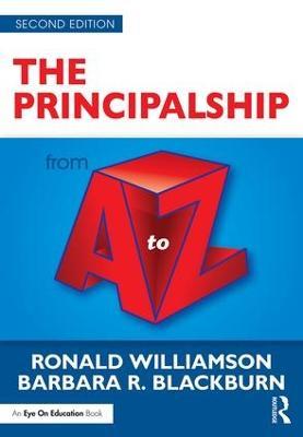 The Principalship from A to Z - Ronald Williamson,Barbara R. Blackburn - cover