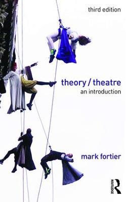 Theory/Theatre: An Introduction - Mark Fortier - cover