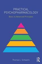 Practical Psychopharmacology: Basic to Advanced Principles