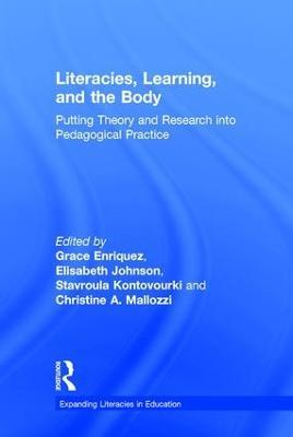 Literacies, Learning, and the Body: Putting Theory and Research into Pedagogical Practice - cover