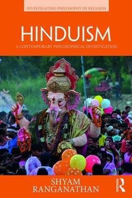 Hinduism: A Contemporary Philosophical Investigation - Shyam Ranganathan - cover