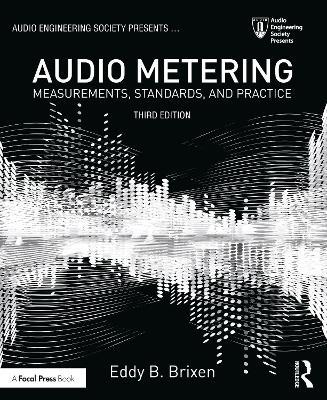 Audio Metering: Measurements, Standards and Practice - Eddy Brixen - cover