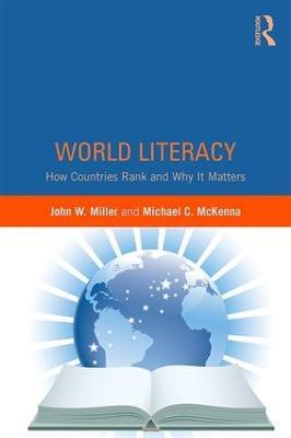 World Literacy: How Countries Rank and Why It Matters - John W. Miller,Michael C. McKenna - cover