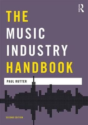 The Music Industry Handbook - Paul Rutter - cover