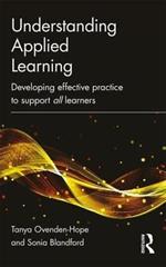 Understanding Applied Learning: Developing Effective Practice to Support All Learners