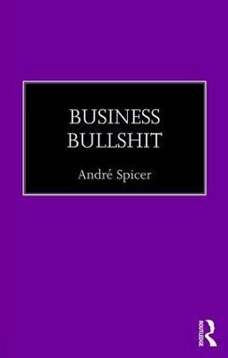 Business Bullshit - André Spicer - cover