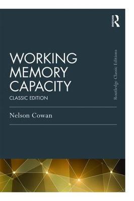 Working Memory Capacity: Classic Edition - Nelson Cowan - cover