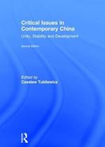 Critical Issues in Contemporary China: Unity, Stability and Development