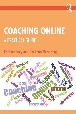 Coaching Online: A Practical Guide - Kate Anthony,DeeAnna Merz Nagel - cover