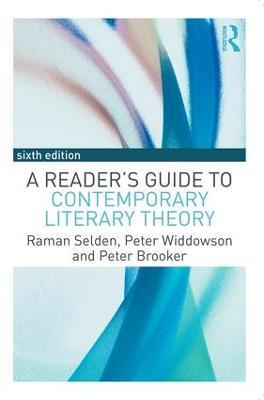 A Reader's Guide to Contemporary Literary Theory - Raman Selden,Peter Widdowson,Peter Brooker - cover