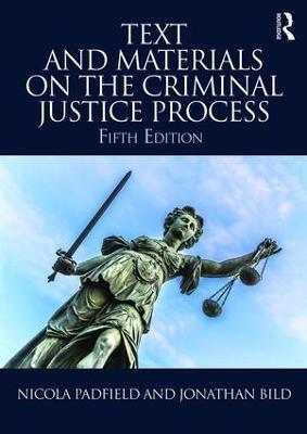 Text and Materials on the Criminal Justice Process - Nicola Padfield,Jonathan Bild - cover