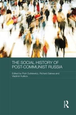 The Social History of Post-Communist Russia - cover