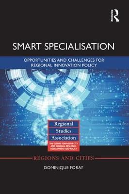 Smart Specialisation: Opportunities and Challenges for Regional Innovation Policy - Dominique Foray - cover