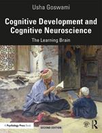 Cognitive Development and Cognitive Neuroscience: The Learning Brain