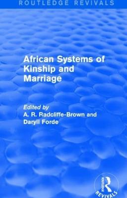 African Systems of Kinship and Marriage - A. R. Radcliffe-Brown,Daryll Forde - cover