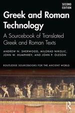 Greek and Roman Technology: A Sourcebook of Translated Greek and Roman Texts